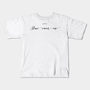 Mood: Stassi Season one - Homage to Stassi from Pump Rules Kids T-Shirt